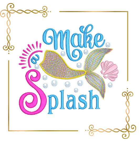 Tail Ariel mermaid inscription make a splash digital machine embroidery design