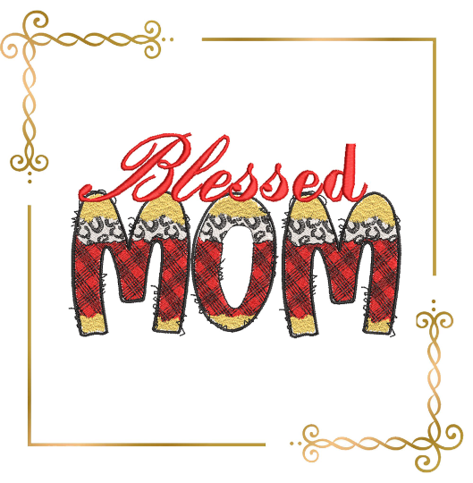 Mother's day,   Blessed MOM, Embroidery design to the direct download.