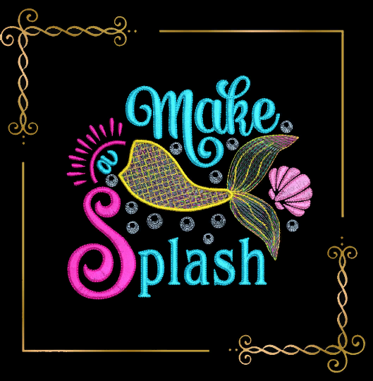 Tail Ariel mermaid inscription make a splash digital machine embroidery design