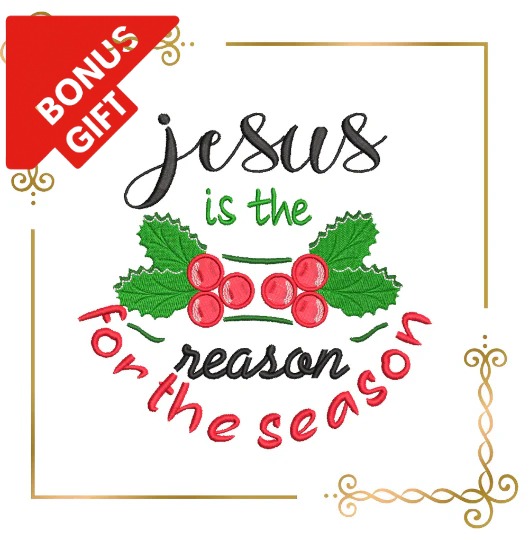Badged - Gift design Religion Jesus Winter, Christmas lettering, Jesus is the reason for the season, 2 Sizes embroidery design to the direct download