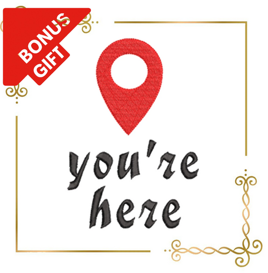 Badged - Gift design T-shirt lettering you are here embroidery design to the direct download.